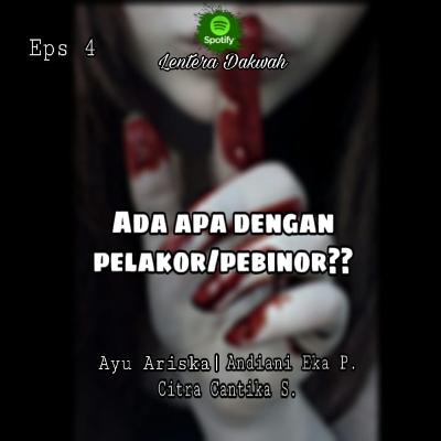Ada apa dengan Pelakor & Pebinor? Ada apa dengan Pelakor & Pebinor?