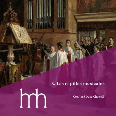 3. Las capillas musicales 3. Las capillas musicales