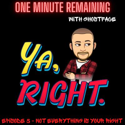 Not Everything Is Your Right. Not Everything Is Your Right.