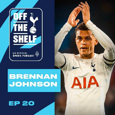 EPISODE 20 - Brennan Johnson