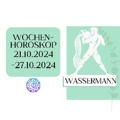 Wochenhoroskop - Wassermann | 21.10.-27.10.24 | KW 43/2024