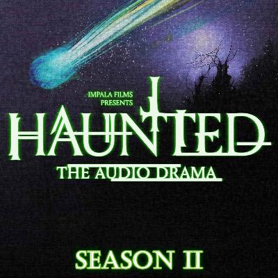 PREVIOUSLY ON HAUNTED - SEASON ONE RECAP