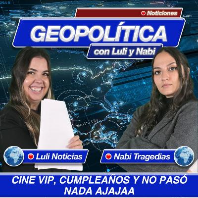 Geopolítica: Cine VIP, cumpleaños y no pasó nada Geopolítica: Cine VIP, cumpleaños y no pasó nada
