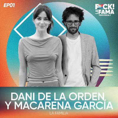 Fxck! La Fama T2x01 | Entrevista con Dani de la Orden y Macarena García Fxck! La Fama T2x01 | Entrevista con Dani de la Orden y Macarena García