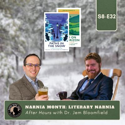 S8E32 – Narnia – "Narnia Month: Literary Narnia", After Hours with Dr. Jem Bloomfield
