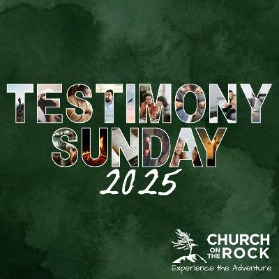 Testimony Sunday 2025