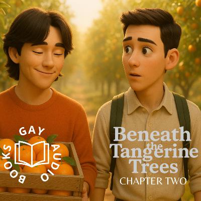 Chapter 2 | Beneath the Tangerine Trees (Author-Narrated)
