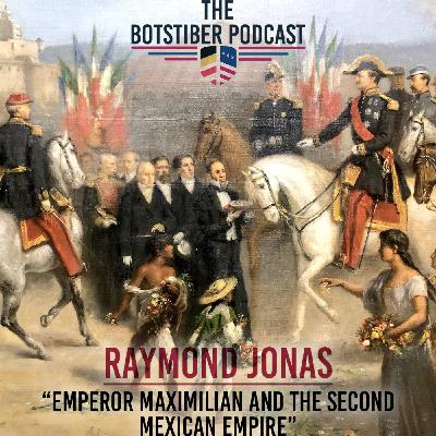 Raymond Jonas | Emperor Maximilian and the Second Mexican Empire Raymond Jonas | Emperor Maximilian and the Second Mexican Empire