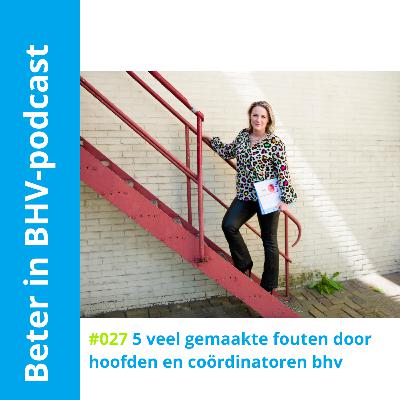 027 over 5 veel gemaakte fouten door hoofden en coördinatoren bhv 027 over 5 veel gemaakte fouten door hoofden en coördinatoren bhv