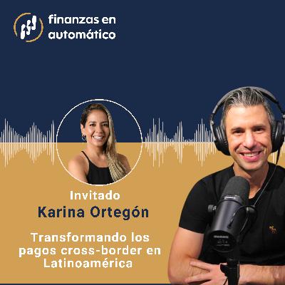 Ep.25 - Transformando los pagos cross-border en Latinoamérica