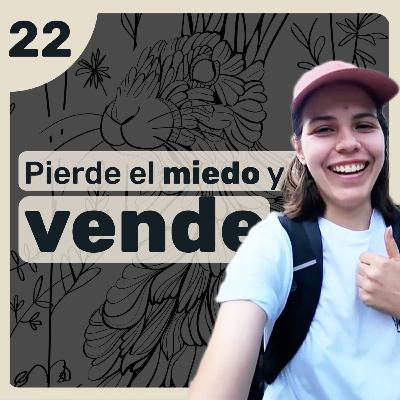 Cómo perder el miedo a vender tu arte Ft. Mar Anchondo - 22 Cómo perder el miedo a vender tu arte Ft. Mar Anchondo - 22