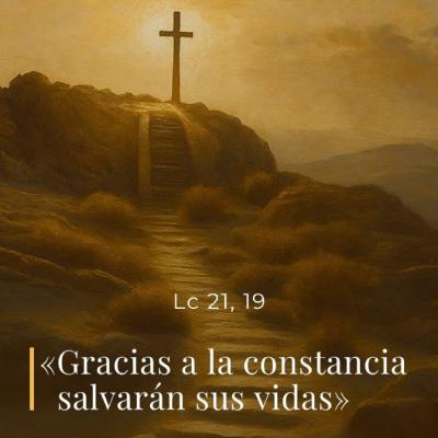 Lucas 21, 5-19 - XXXIII Domingo del Tiempo Ordinario (C)