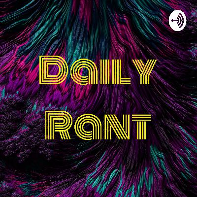 Daily Rant  (Trailer)