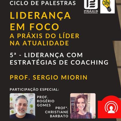 Liderança Em Foco - Estratégias de Coaching - Sérgio Miorin