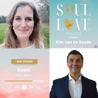 Soul Love Podcast by Kim van de Sande | guest Eldin Hasa | Bridging Worlds: Merging Neuroscience and Spiritual Practices