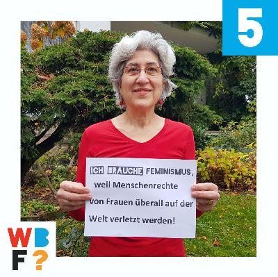 #105 Behshid Najafi: „Ich brauche Feminismus, weil Menschenrechte von Frauen überall auf der Welt verletzt werden!“ #105 Behshid Najafi: „Ich brauche Feminismus, weil Menschenrechte von Frauen überall auf der Welt verletzt werden!“