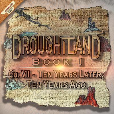 Book I: Chapter VII - Ten Years Later, Ten Years Ago
