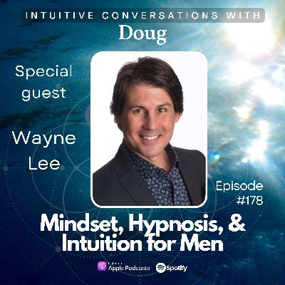 178 Mindfulness, Hypnosis & Intuition for Men - Wayne Lee