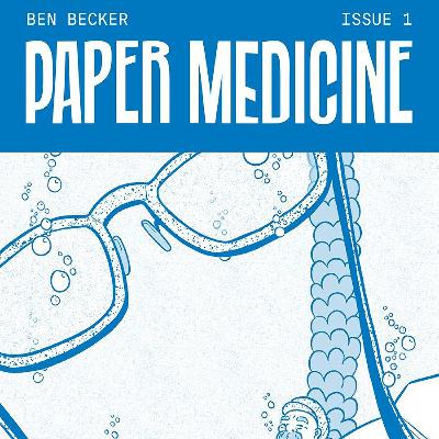 [Unlocked] Vol. 2 Interview #1 - A Prescription of Paper Medicine (w/ Ben Becker)