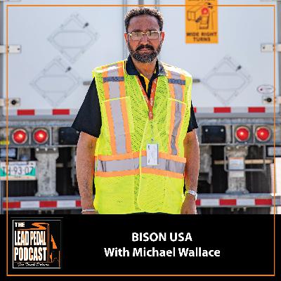 LP1463 Hiring Drivers South of the Border with Michael Wallace of Bison USA | Lead Pedal Podcast