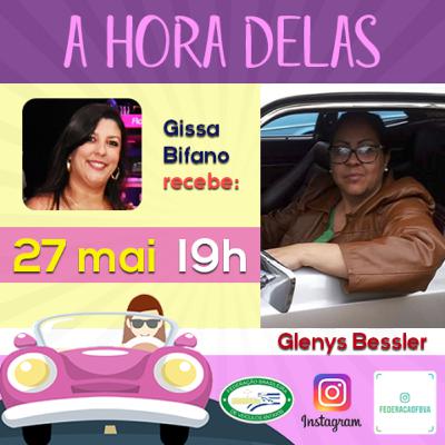 A Hora Delas #04 - Glenys Bessler
