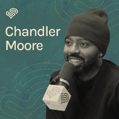Chandler Moore: You Can't Heal What You Won't Let Anyone See