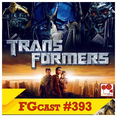 Transformers (2007) - FGcast #393 Transformers (2007) - FGcast #393