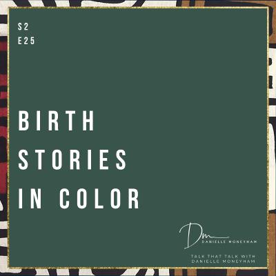 Birth Stories in Color