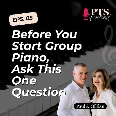#6 Before You Start Group Piano, Ask This One Question