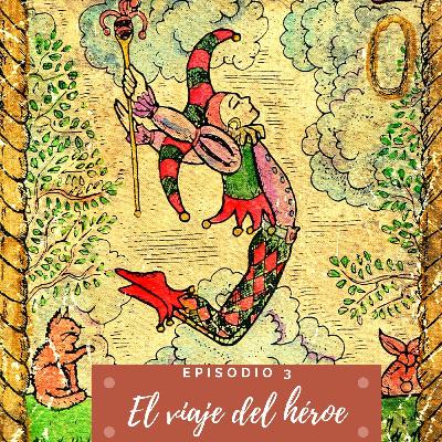 El viaje del héroe en el Tarot                                              (Parte I)