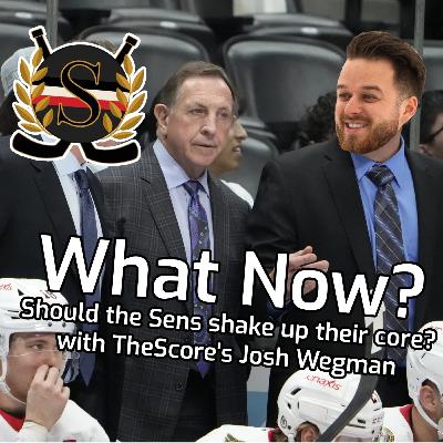 S5 E11: Should the Ottawa Senators shake up their core? ft. The Score's Josh Wegman S5 E11: Should the Ottawa Senators shake up their core? ft. The Score's Josh Wegman