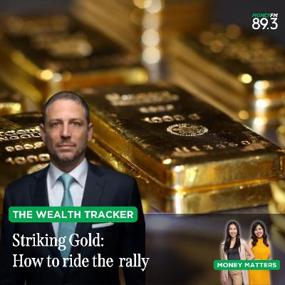 Wealth Tracker: Gold & Silver on the rise - Should you join the rally?