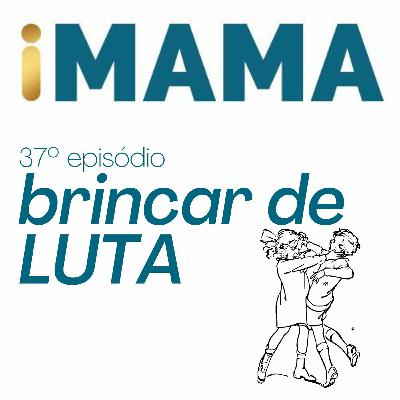 37 - Brincadeiras de Luta 37 - Brincadeiras de Luta