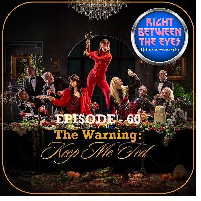 RBTE ep. 60 - The Warning: Keep Me Fed RBTE ep. 60 - The Warning: Keep Me Fed