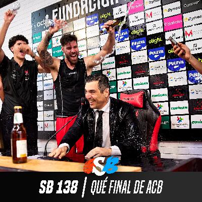 Sonido Basket #138 | Qué final de ACB