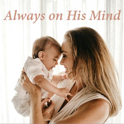 Always on His Mind Always on His Mind