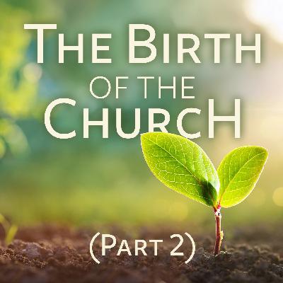 Acts 2:2.42-47 The Birth of the Church (Part 2)