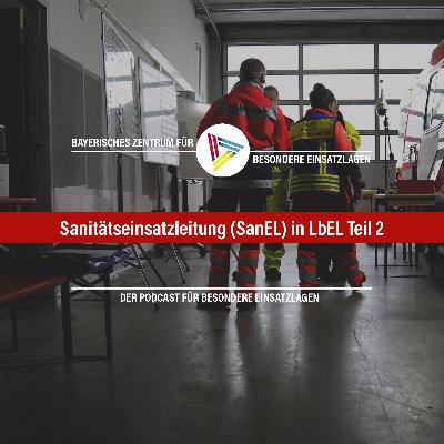 Sanitätseinsatzleitung (SanEL) in LbEL Teil 2