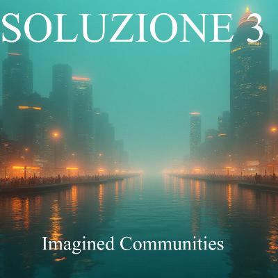 SOLUZIONE 3 - Comunità Immaginate.