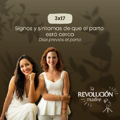 3x17 Signos y síntomas de que el parto está cerca .Días previos al parto