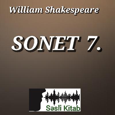 William Shakespeare – Sonet 7 | Səsli Kitab | Səsləndirən: Sara Murtuzayeva