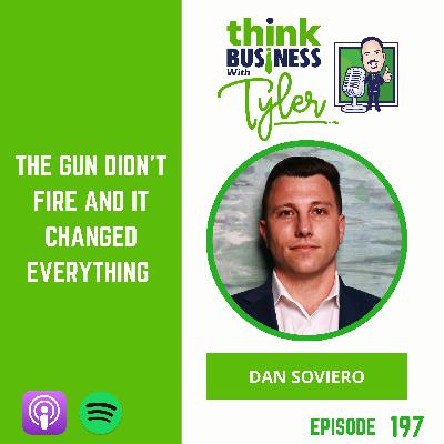 The Gun Didn’t Fire and It Changed Everything - Dan Soviero