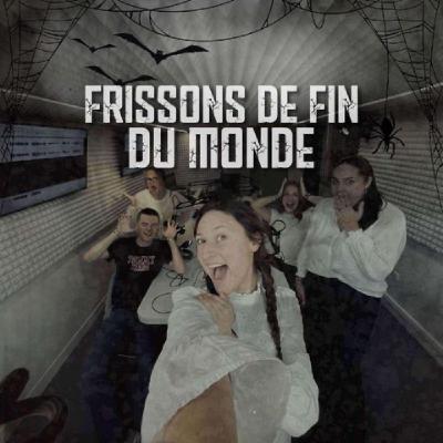 Frissons de fin du monde Frissons de fin du monde