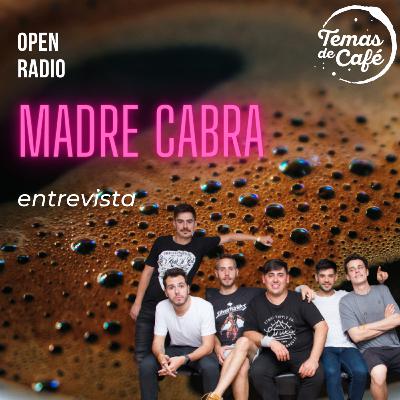 Madre Cabra en #TemasDeCafe!