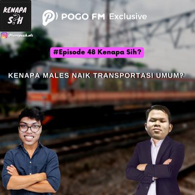 Kenapa Sih? - Males naik transportasi umum