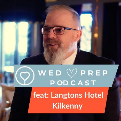 🎙️ Langtons Hotel Kilkenny Wedding Venue | WED PREP Podcast by weddingsuppliers.ie |