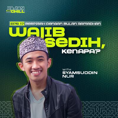 Wajib Sedih, Berpisah dengan Bulan Ramadan | Ust. Syamsudin Nur