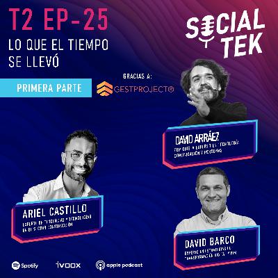 EP25 Lo que el tiempo se llevó con David Arráez - Parte 1
