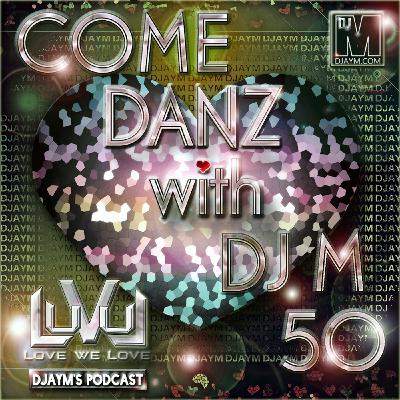 DJAYM - COME DANZ 50 (LOVE WE LOVE) DJAYM - COME DANZ 50 (LOVE WE LOVE)