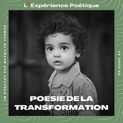 Poésie de la Transformation
